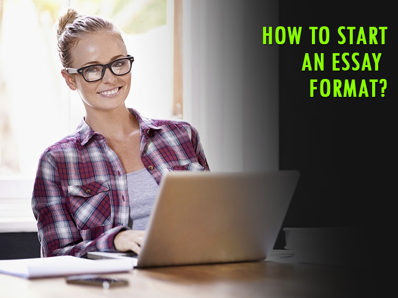 How to start an essay format