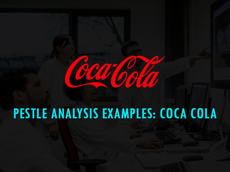 pestle analysis Example- Coca Cola