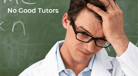 No good tutors