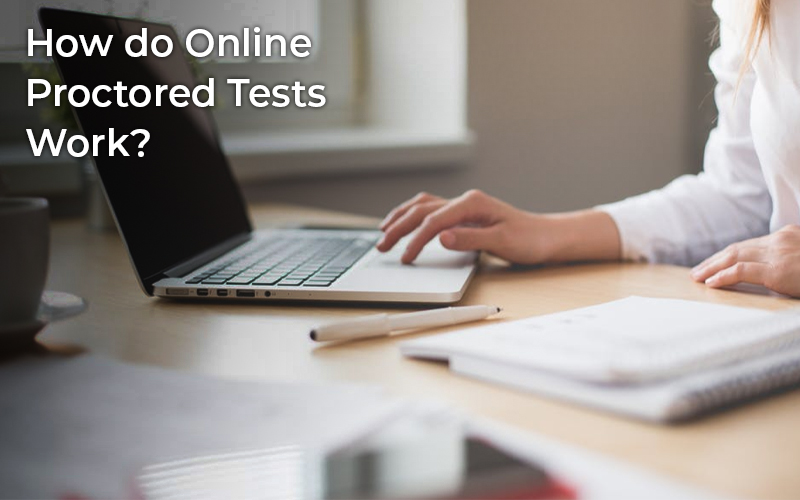 How do Online proctored tests work?
