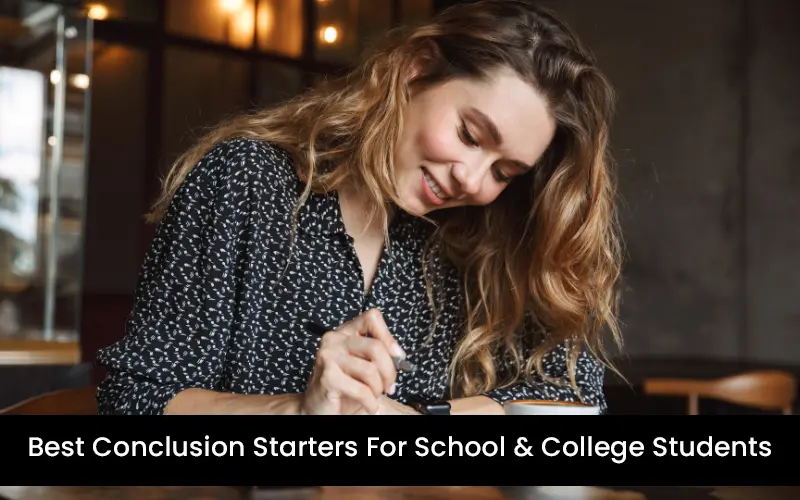 Best Conclusion Starters For School & College Students