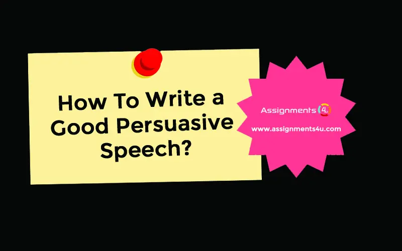 How To Write a Good Persuasive Speech?