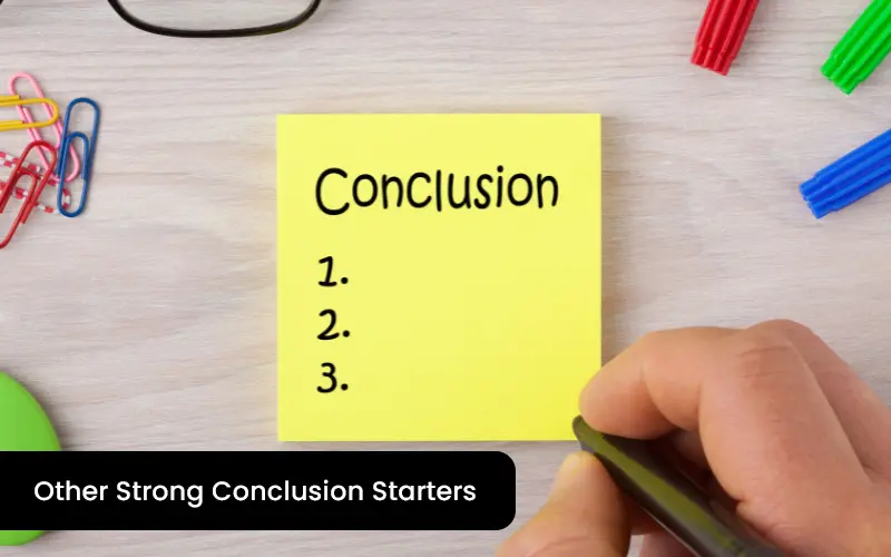 Other Strong Conclusion Starters