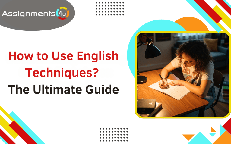 How to Use English Techniques? The Ultimate Guide