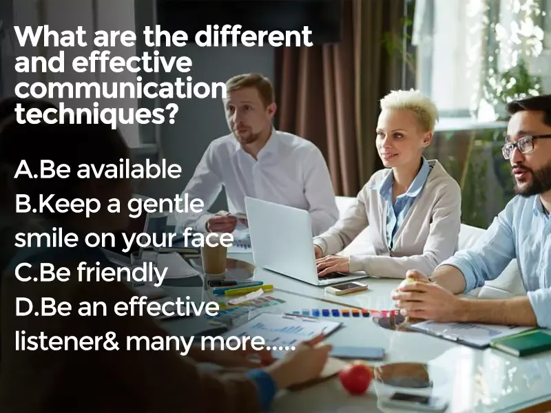 What are the different and effective communication techniques