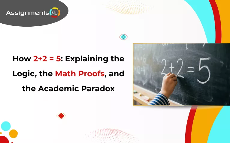 Student writing how 2 + 2 = 5 on a chalkboard to illustrate a mathematical paradox.